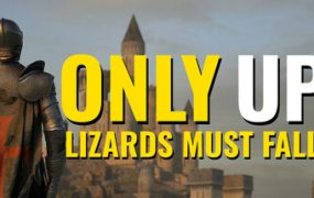 只有向上：蜥蜴必须倒下/Only Up: LIZARDS MUST FALL