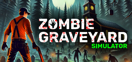 僵尸墓地模拟器/Zombie Graveyard Simulator