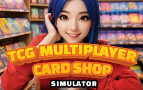 多人TCG卡牌店模拟器/TCG Multiplayer Card Shop Simulator