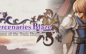 佣兵烈焰：黎明双龙/Mercenaries Blaze