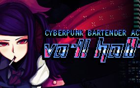 VA-11 HALL-A：赛博朋克酒保行动/VA-11 Hall-A: Cyberpunk Bartender Action