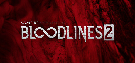吸血鬼：避世血族2/Vampire: The Masquerade – Bloodlines 2