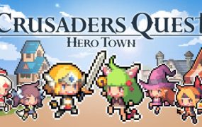 克鲁赛德战记 : 英雄之城（Crusaders Quest Hero Town）免安装中文版下载