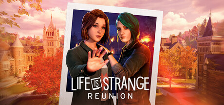奇异人生：重聚（Life is Strange: Reunion）免安装中文版下载