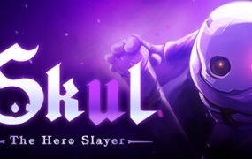 小骨：英雄杀手/Skul: The Hero Slayer