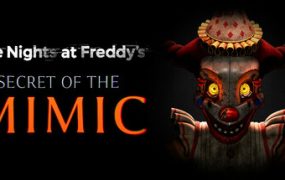 玩具熊的五夜后宫：模仿者的秘密/Five Nights at Freddy’s: Secret of the Mimic