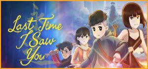 最后一次与你邂逅/Last Time I Saw You