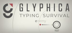 指尖疾速:打字狂潮/Glyphica: Typing Survival