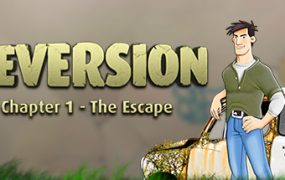 逆转：第一章 – 逃脱/Reversion – The Escape (1st Chapter)