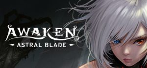 觉醒异刃/AWAKEN – Astral Blade