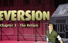 逆转：第三章 – 回归/Reversion – The Return (Last Chapter)