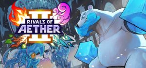 以太之战2/Rivals of Aether II