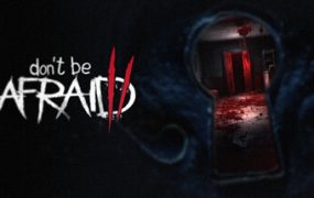 不要害怕2/Don’t Be Afraid 2