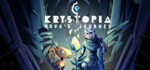 氪星新星之旅/Krystopia: Nova′s Journey