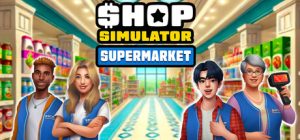 商店模拟器:超市/Shop Simulator: Supermarket