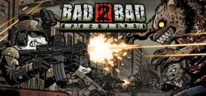 逆袭恶战：末日危机/Bad 2 Bad: Apocalypse