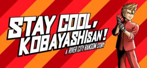 热血外传：好酷啊！小林/STAY COOL, KOBAYASHI-SAN!: A RIVER CITY RANSOM STORY
