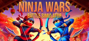 忍者战争:战斗模拟器/Ninja Wars: Battle Simulator