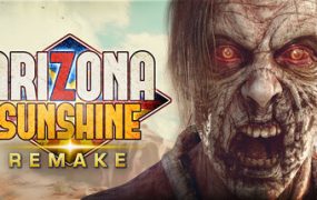 亚利桑那阳光重制版VR/Arizona Sunshine Remake VR