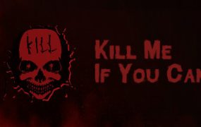 有种就杀了我/Kill Me If You Can