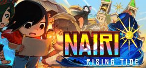 奈里:浪潮/NAIRI: Rising Tide