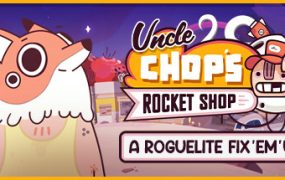 老崔的火箭维修铺/Uncle Chop’s Rocket Shop