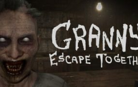 疯狂奶奶：一起逃脱/Granny: Escape Together