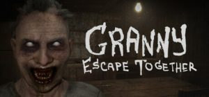 疯狂奶奶:一起逃脱/Granny: Escape Together