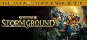 战锤西格玛时代:风暴之地/Warhammer Age of Sigmar: Storm Ground