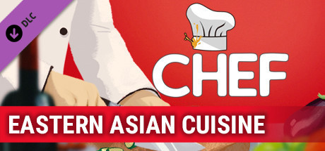厨师:餐厅大亨/大厨:东亚菜肴/Chef: A Restaurant Tycoon Game