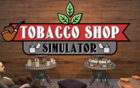 烟店模拟器/Tobacco Shop Simulator/支持网络联机