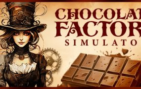 巧克力工厂模拟/Chocolate Factory Simulator