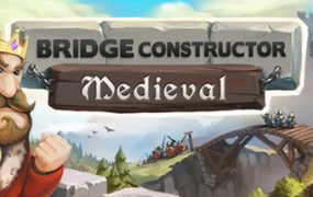 桥梁构造者中世纪/Bridge Constructor Medieval