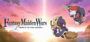 幻想少女大战：流浪梦想家的梦想/Fantasy Maiden Wars DREAM STRAY DREAMER