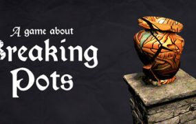 破罐子游戏/A Game About Breaking Pots