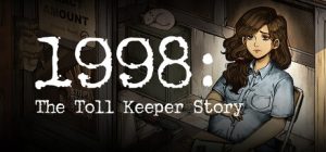 1998:收费员的故事/1998: The Toll Keeper Story