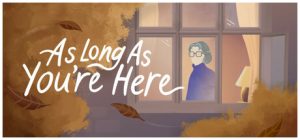 只愿有你/As Long As You’re Here