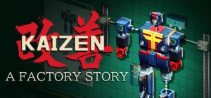 改善/Kaizen: A Factory Story