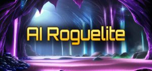 AI肉鸽/AI Roguelite