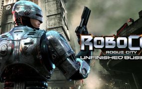 机械战警：暴戾都市 未竟之事/RoboCop: Rogue City – Unfinished Business