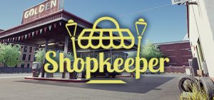 超市管理模拟器/Shopkeeper Simulator