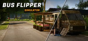 巴士达人/Bus Flipper: Renovator Simulator