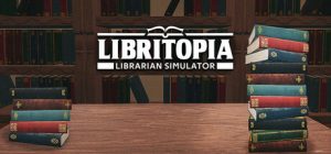 书境：图书馆管理员模拟器/LIBRITOPIA: Librarian Simulator