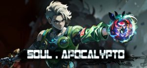 灵魂•启示录/Soul•Apocalypto