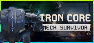 末日核心: 机甲幸存者/Iron Core: Mech Survivor