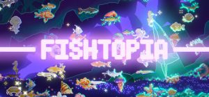 深海物语/FISHTOPIA