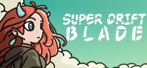 超级滑刃战士/Super Drift Blade