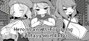 勇者被宠坏的奇幻世界RPG/Hero in an All-Forgiving Fantasy World RPG