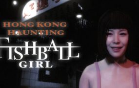 香港都市传说：鱼蛋妹/HONG KONG HAUNTING: FISHBALL GIRL