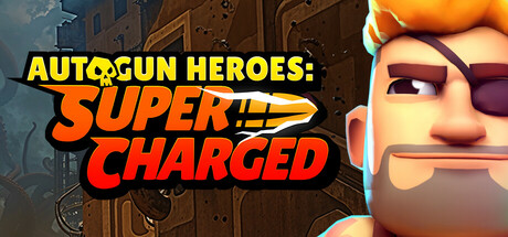 自动枪英雄：超级充能/Autogun Heroes: Supercharged